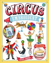 Circus Embroidery: More Than 200 Motifs to Stitch! kaina ir informacija | Knygos apie sveiką gyvenseną ir mitybą | pigu.lt