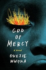 God of Mercy: A Novel цена и информация | Fantastinės, mistinės knygos | pigu.lt