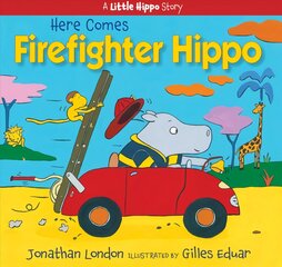 Here Comes Firefighter Hippo цена и информация | Книги для самых маленьких | pigu.lt