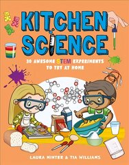 Kitchen Science: 30 Awesome STEM Experiments To Try At Home kaina ir informacija | Knygos paaugliams ir jaunimui | pigu.lt