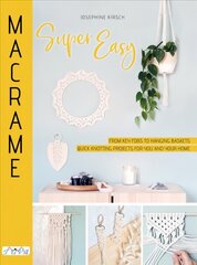 Macrame Super Easy цена и информация | Книги об искусстве | pigu.lt