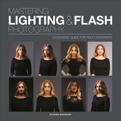 Mastering Lighting & Flash Photography: A Definitive Guide For Photographers цена и информация | Книги по экономике | pigu.lt