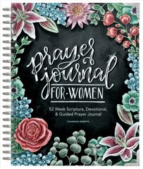 Prayer Journal for Women: 52 Week Scripture, Devotional, & Guided Prayer Journal цена и информация | Духовная литература | pigu.lt