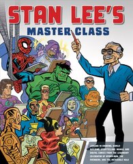 Stan Lee's Master Class: Lessons in Drawing, World-Building, Storytelling, Manga, and Digital Comics from the Legendary Co-creator of Spider-Man, The Avengers, and The Incredible Hulk kaina ir informacija | Knygos apie meną | pigu.lt