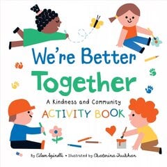 We're Better Together: A Kindness and Community Activity Book цена и информация | Книги для самых маленьких | pigu.lt