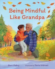 Being Mindful Like Grandpa цена и информация | Книги для подростков  | pigu.lt