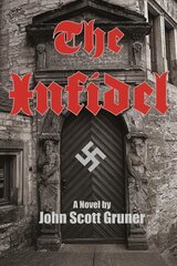 Infidel: The SS Occult Conspiracy, a Novel kaina ir informacija | Fantastinės, mistinės knygos | pigu.lt