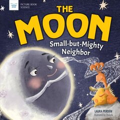 Moon: Small-But-Mighty Neighbor цена и информация | Книги для подростков  | pigu.lt