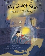 My Quiet Ship: When They Argue kaina ir informacija | Knygos paaugliams ir jaunimui | pigu.lt