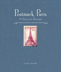 Postmark Paris: A Story in Stamps kaina ir informacija | Kelionių vadovai, aprašymai | pigu.lt