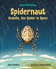 Spidernaut: Arabella, the Spider in Space kaina ir informacija | Knygos paaugliams ir jaunimui | pigu.lt