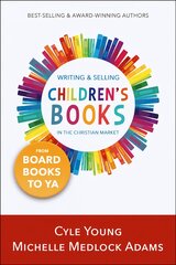 Writing and Selling Children's Books in the Christian Market: --From Board Books to YA цена и информация | Пособия по изучению иностранных языков | pigu.lt