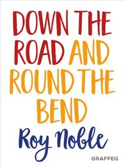 Down the Road and Round the Bend None ed. kaina ir informacija | Socialinių mokslų knygos | pigu.lt