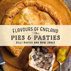 Flavours of England: Pies and Pasties цена и информация | Книги рецептов | pigu.lt