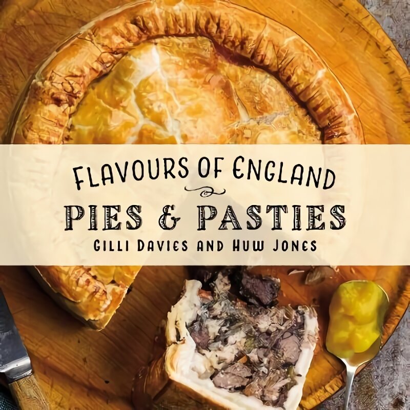 Flavours of England: Pies and Pasties цена и информация | Receptų knygos | pigu.lt