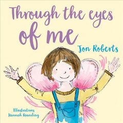 Through the Eyes of Me цена и информация | Книги для малышей | pigu.lt