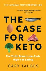 Case for Keto: The Truth About Low-Carb, High-Fat Eating kaina ir informacija | Saviugdos knygos | pigu.lt