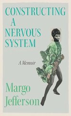 Constructing a Nervous System: A Memoir kaina ir informacija | Biografijos, autobiografijos, memuarai | pigu.lt