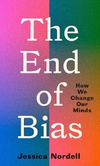 End of Bias: How We Change Our Minds цена и информация | Книги по экономике | pigu.lt