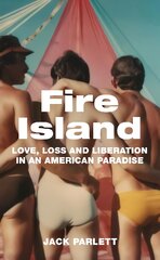 Fire Island: Love, Loss and Liberation in an American Paradise kaina ir informacija | Poezija | pigu.lt
