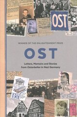 OST: Letters, Memoirs and Stories from Ostarbeiter in Nazi Germany цена и информация | Исторические книги | pigu.lt