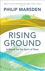 Rising Ground: A Search for the Spirit of Place kaina ir informacija | Kelionių vadovai, aprašymai | pigu.lt