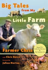 Big Tales From My Little Farm kaina ir informacija | Biografijos, autobiografijos, memuarai | pigu.lt