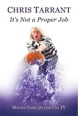 It's Not A Proper Job: Stories from 50 Years in TV kaina ir informacija | Biografijos, autobiografijos, memuarai | pigu.lt