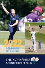Yorkshire County Cricket Yearbook 2022: The Official Yearbook of The Yorkshire County Cricket Club цена и информация | Книги о питании и здоровом образе жизни | pigu.lt