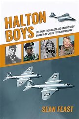 Halton Boys: True Tales from Pilots and Ground Crew Proud to be called 'Trenchard Brats' kaina ir informacija | Biografijos, autobiografijos, memuarai | pigu.lt