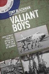 Valiant Boys: True Tales from the Operators of the UK's First Four-Jet Bomber цена и информация | Книги по социальным наукам | pigu.lt