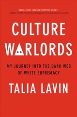 Culture Warlords: My Journey Into the Dark Web of White Supremacy kaina ir informacija | Socialinių mokslų knygos | pigu.lt