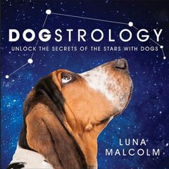 Dogstrology: Unlock the Secrets of the Stars with Dogs цена и информация | Самоучители | pigu.lt