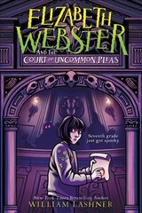 Elizabeth Webster and the Court of Uncommon Pleas kaina ir informacija | Knygos paaugliams ir jaunimui | pigu.lt