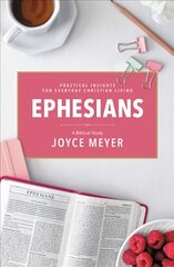 Ephesians: A Biblical Study: A Biblical Study цена и информация | Духовная литература | pigu.lt