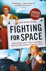 Fighting for Space: Two Pilots and Their Historic Battle for Female Spaceflight kaina ir informacija | Biografijos, autobiografijos, memuarai | pigu.lt