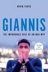 Giannis: The Improbable Rise of an NBA Champion цена и информация | Биографии, автобиографии, мемуары | pigu.lt