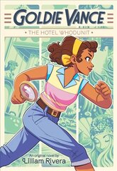 Goldie Vance: The Hotel Whodunit цена и информация | Книги для подростков и молодежи | pigu.lt