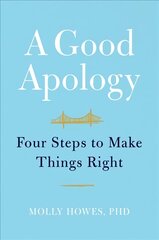 Good Apology: Four Steps to Make Things Right цена и информация | Самоучители | pigu.lt