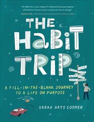 Habit Trip: A Fill-In-The-Blank Journey to a Life on Purpose цена и информация | Самоучители | pigu.lt