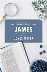 James: A Biblical Study: A Biblical Study цена и информация | Духовная литература | pigu.lt