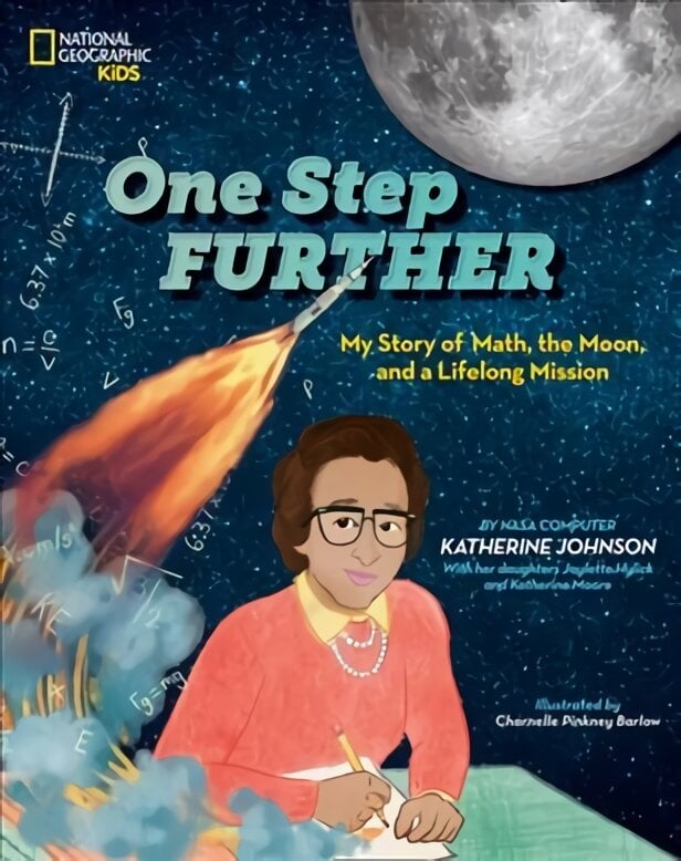 One Step Further: My Story of Math, the Moon, and a Lifelong Mission цена и информация | Knygos paaugliams ir jaunimui | pigu.lt