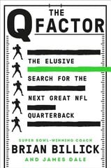 Q Factor: The Elusive Search for the Next Great NFL Quarterback kaina ir informacija | Knygos apie sveiką gyvenseną ir mitybą | pigu.lt