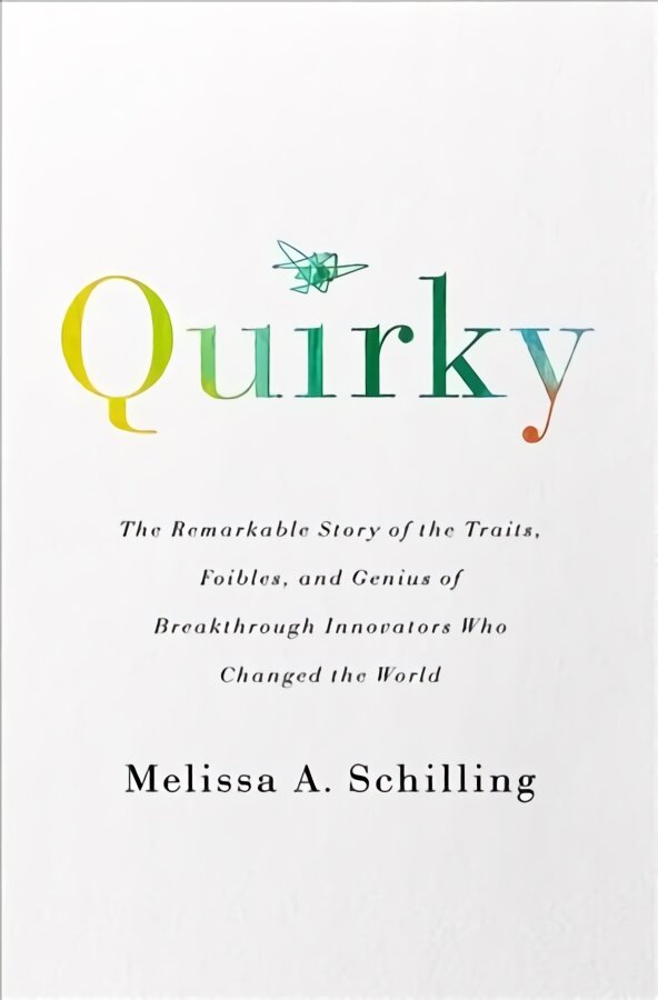 Quirky: The Remarkable Story of the Traits, Foibles, and Genius of Breakthrough Innovators Who Changed the World kaina ir informacija | Biografijos, autobiografijos, memuarai | pigu.lt