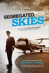 Segregated Skies: David Harris's Trailblazing Journey to Rise Above Racial Barriers цена и информация | Книги для подростков  | pigu.lt