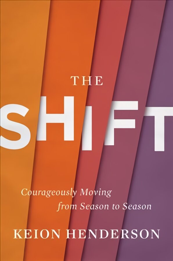 Shift: Courageously Moving from Season to Season цена и информация | Dvasinės knygos | pigu.lt