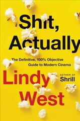 Shit, Actually: The Definitive, 100% Objective Guide to Modern Cinema kaina ir informacija | Fantastinės, mistinės knygos | pigu.lt