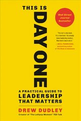 This Is Day One: A Practical Guide to Leadership That Matters kaina ir informacija | Ekonomikos knygos | pigu.lt