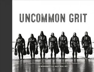 Uncommon Grit: A Photographic Journey Through Navy SEAL Training цена и информация | Книги об искусстве | pigu.lt