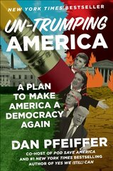 Un-Trumping America: A Plan to Make America a Democracy Again kaina ir informacija | Socialinių mokslų knygos | pigu.lt